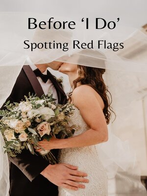 cover image of Before 'I Do' Spotting Red Flags
